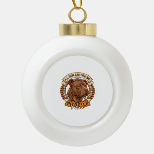 Alle Hunde sind cool, aber Pitbulls regieren Hunde Keramik Kugel-Ornament