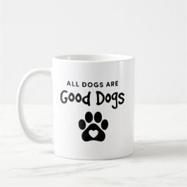 Alle Hunde sind gute Hunde Tasse