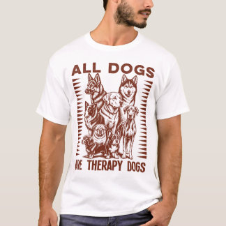 Alle Hunde sind Therapiehunde T-Shirt