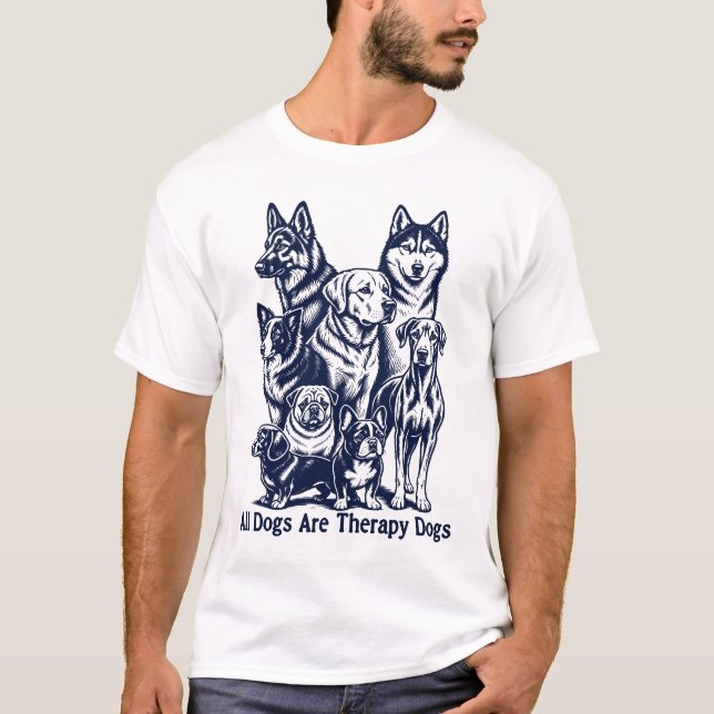 Alle Hunde sind Therapiehunde T-Shirt (Vorderseite)