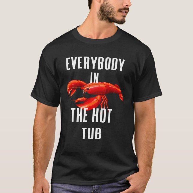 Alle in der Hot Tub Boil Crawfish Crawfish E T-Shirt (Vorderseite)