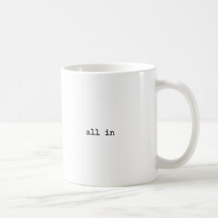 Alle in der Inspirational Neuheits-Tasse Tasse