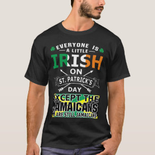 Alle irischen Jamaikaner St Patrick Day T - Shirt