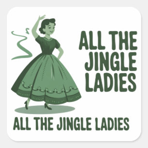 Alle Jingle-Damen Weihnachten Mädchenhaft Xmas Quadratischer Aufkleber