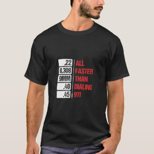 Alle Kaliber sind schneller als die 911 Pro Gun S. T-Shirt