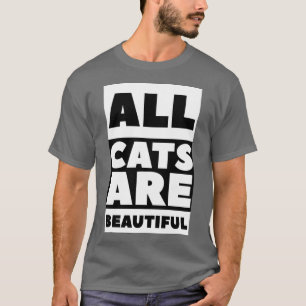 Alle Katzen sind schön 4  T-Shirt