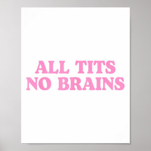 Alle keine Gehirne Funny Women Girls Sarcastic Spr Poster