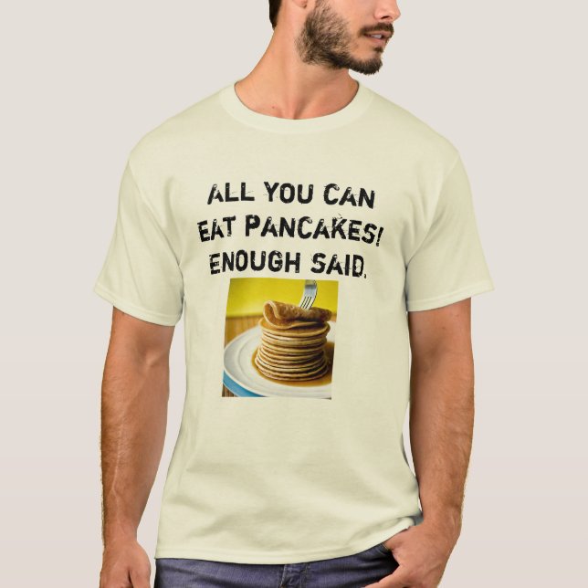 Alle können Sie PFANNKUCHEN essen! T-Shirt (Vorderseite)