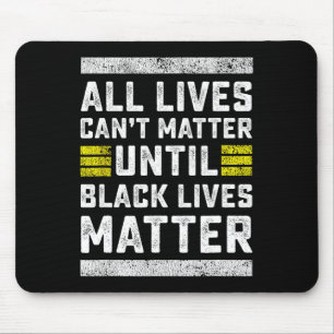 Alle Leben können nicht problematisch werden, bis Mousepad