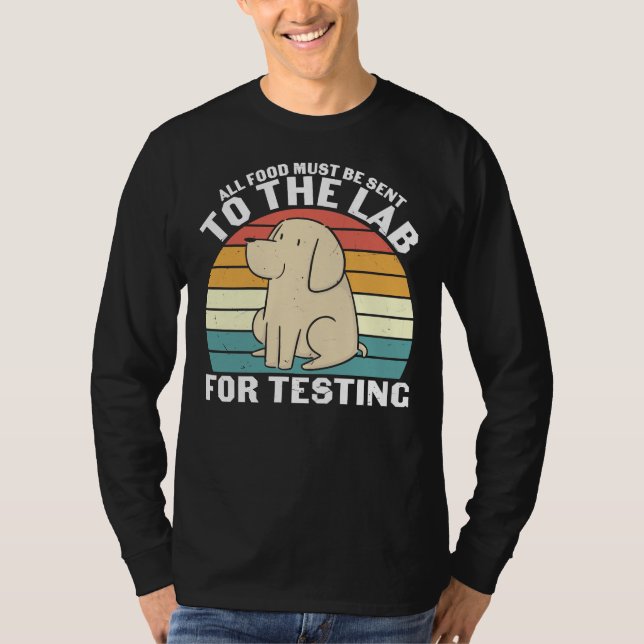 Alle Lebensmittel müssen zum Testen von Hund A an  T-Shirt (Vorderseite)