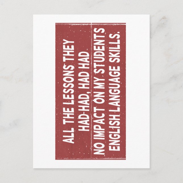 Alle Lehren, die sie gehabt hatten, hatten keine A Postkarte (Vorderseite)