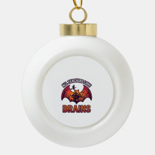 Alle Lehrer lieben Gehirne Halloween Fledermaus Sp Keramik Kugel-Ornament