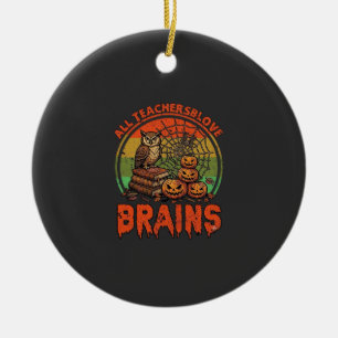 Alle Lehrer lieben Gehirne Halloween-Kürbisse Eule Keramik Ornament