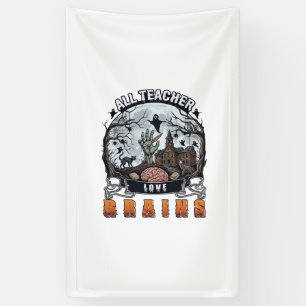 Alle Lehrer lieben Gehirne Halloween Zombie Hand H Banner