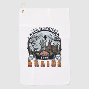 Alle Lehrer lieben Gehirne Halloween Zombie Hand H Golfhandtuch