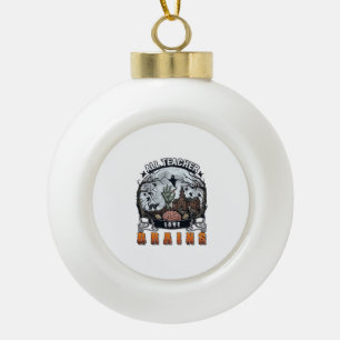 Alle Lehrer lieben Gehirne Halloween Zombie Hand H Keramik Kugel-Ornament
