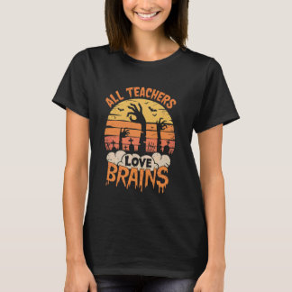 Alle Lehrer lieben Gehirne Lustiger Halloween-Lehr T-Shirt