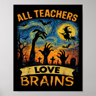 Alle Lehrer lieben Gehirne Shirt Lustiges Lehrer H Poster