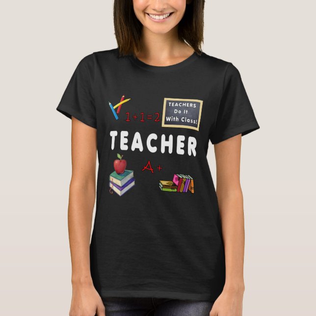 Alle Lehrer tun es mit Klasse T-Shirt (Vorderseite)
