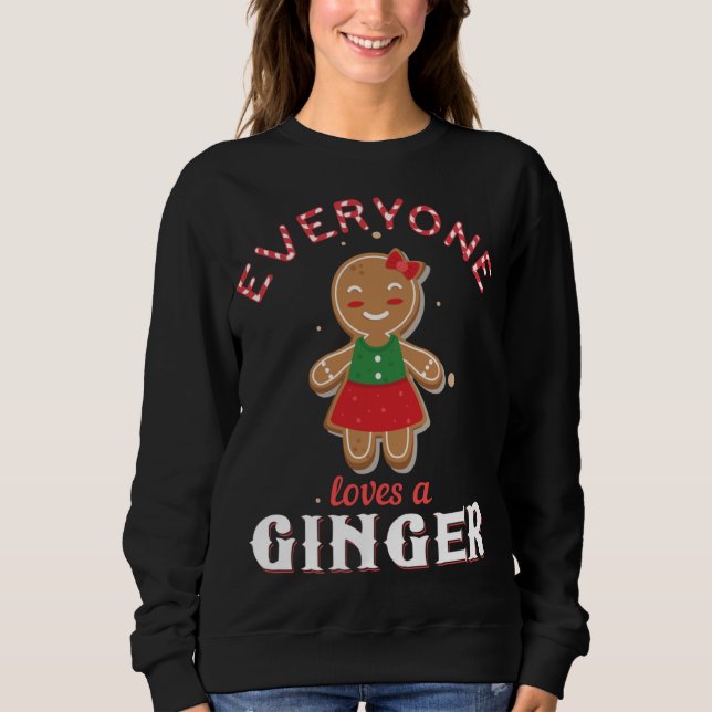 Alle Lieben A Ginger Funny Niedlich Gingerbread Ch Sweatshirt (Vorderseite)