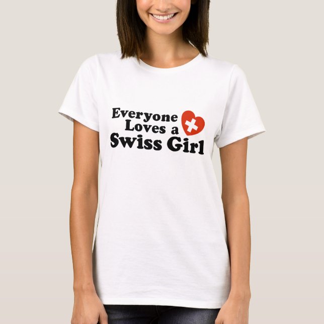 Alle Lieben ein Schweizer Mädchen T-Shirt (Vorderseite)