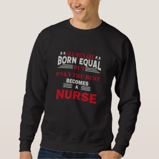 Alle Männer sind gleich, aber nur die Besten werde Sweatshirt