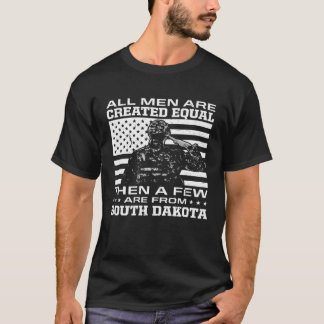 Alle Männer sind gleich aus South Dakota T-Shirt