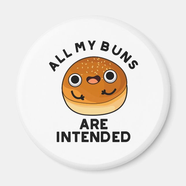 Alle meine Brötchen sind für einen sonnigen Fastfo Magnet (Vorne)