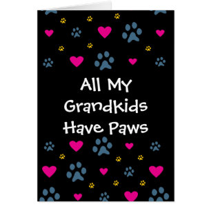 Alle meine Enkelkinder haben Pfoten