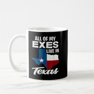 Alle meine Exes leben in Texas - lustig texanisch Kaffeetasse
