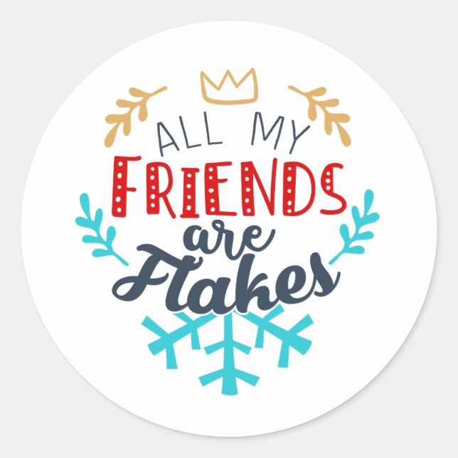 Alle meine Freunde sind Flakes Sticker - Funny (Vorderseite)