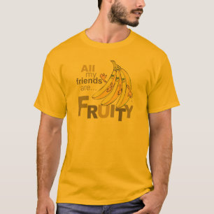 Alle meine Freunde sind fruchtig T-Shirt