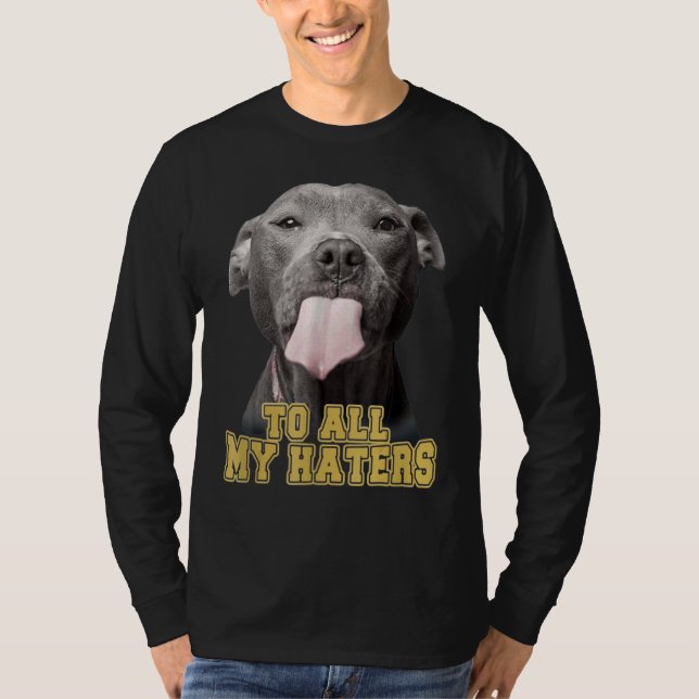 Alle meine Hasser Pit Bull Dog Eigentümer Hund Vat T-Shirt (Vorderseite)