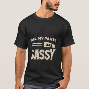 Alle meine Hosen haben eine freche Mode, einen küh T-Shirt