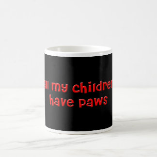Alle meine Kinder haben Tatzen-Tasse Tasse