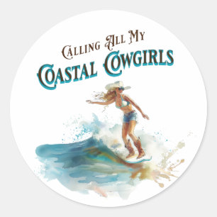 Alle meine Küsten-Cowgirls kommen Runder Aufkleber
