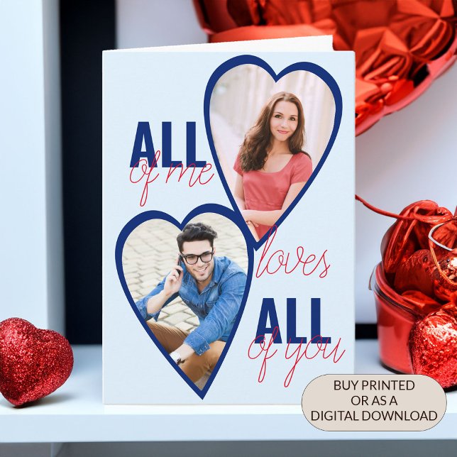 Alle meine Lieben Sie alle 2 Herz Foto Valentine Karte (Photo Valentines Card All of Me Loves All of You with Heart Shaped photos)