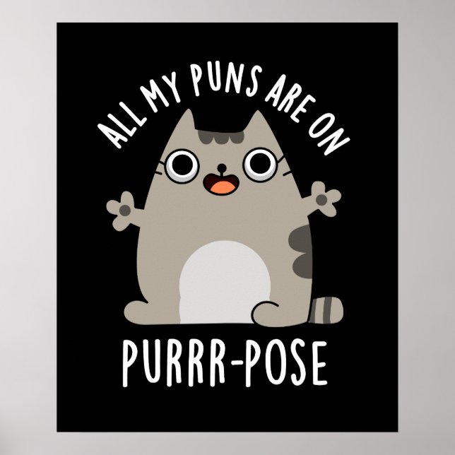 Alle meine Puns sind auf purer Pose Funny Cat Pun  Poster (Vorne)