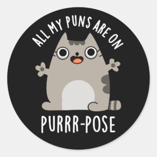 Alle meine Puns sind auf purer Pose Funny Cat Pun  Runder Aufkleber