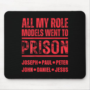 Alle meine Vorbilder gingen, um Jesus Paul in Ba i Mousepad