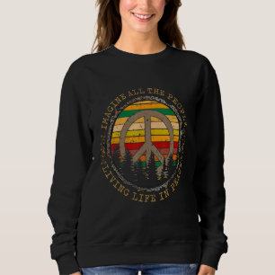 Alle Menschen stellen sich das Leben in Frieden vo Sweatshirt