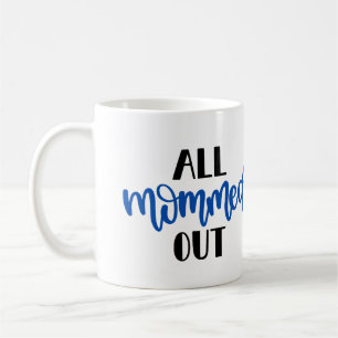 Alle Mommes Out, Schwarz und Blau Kaffeetasse