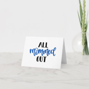Alle Mommy Out, Black and Blue BLANK Mommy Karte