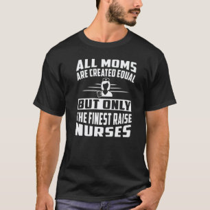 Alle Mütter sind gleich geschaffen, aber die beste T-Shirt