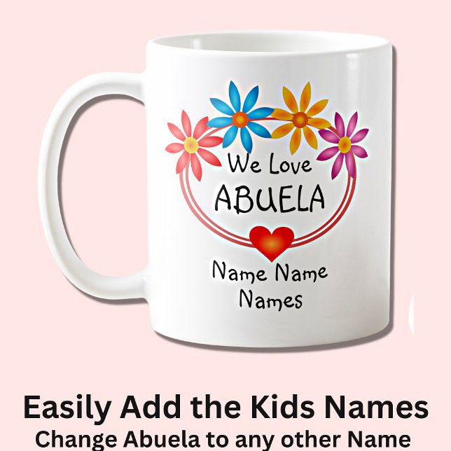 ALLE Namen Kids Name ABUELA Blume Herz ändern Kaffeetasse (Von Creator hochgeladen)