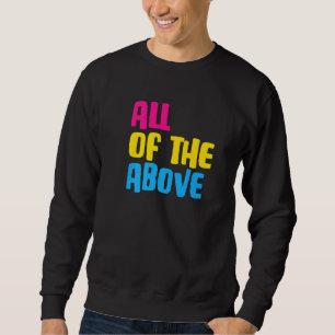 Alle oben stehenden Pansexual LGBt Pride Parade Fl Sweatshirt