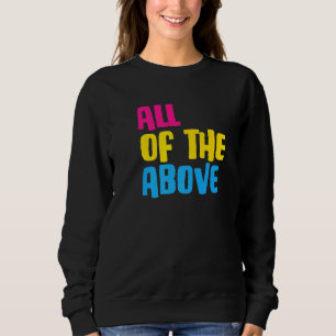 Alle oben stehenden Pansexual LGBt Pride Parade Fl Sweatshirt