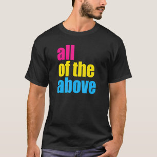 Alle oben stehenden Pansexual LGBt Pride Parade Fl T-Shirt