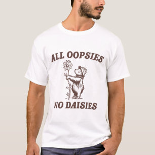 Alle Oopsien No Daisies Hemd T-Shirt