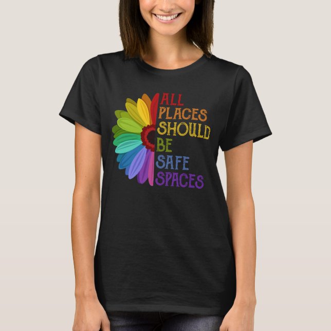 Alle Orte sollten sichere Räume Sonnenblumen LGBT  T-Shirt (Vorderseite)
